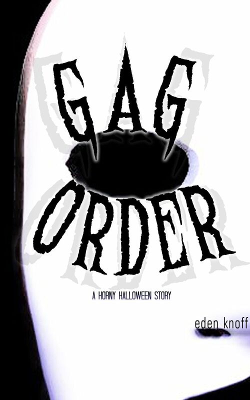 Gag Order: A Horny Halloween Story