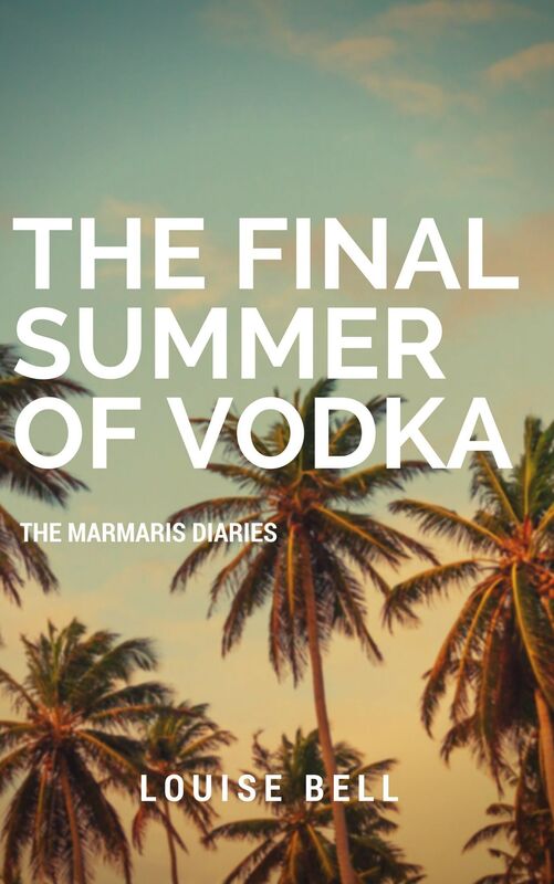 The Final Summer of Vodka: The Marmaris Diaries