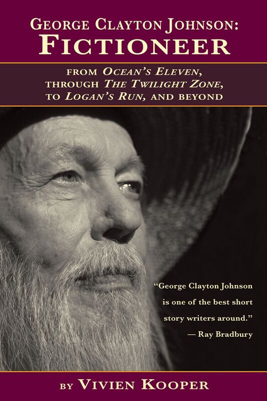 George Clayton Johnson: Fictioneer from Ocean's Eleven, Through the Twilight Zone, to Logan's Run