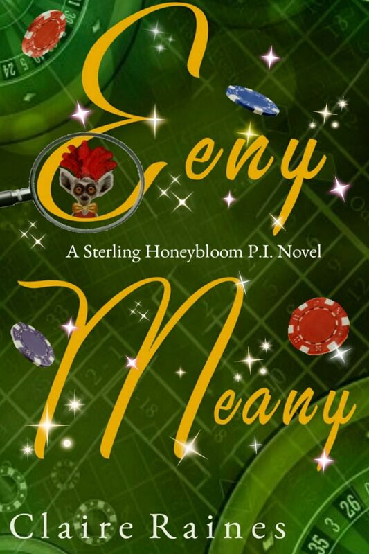 Eeny, Meany A Sterling Honeybloom P. I. Novel