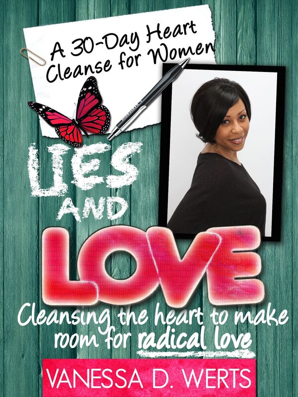Lies and Love: Cleansing The Heart To Make Room For Radical Love