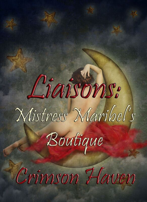 Liaisons: Mistress Maribel's Boutique