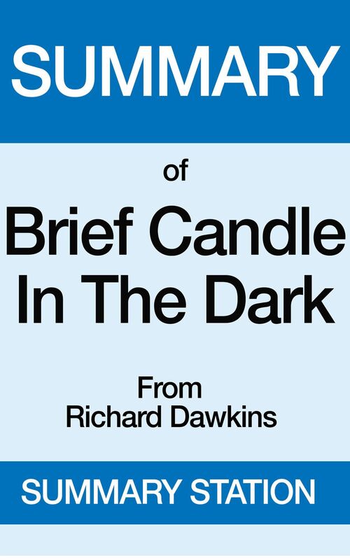 Brief Candle in the Dark Summary