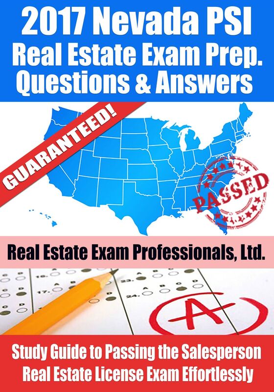 2017 Nevada PSI Real Estate Exam Prep Questions, Answers & Explanations: Study Guide to Passing the Salesperson Real Estate License Exam Effortlessly