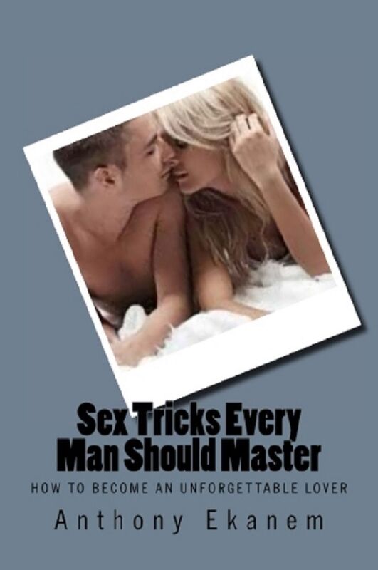 Sex Tricks Every Man Should Master