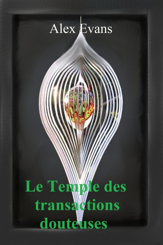 Le Temple des transactions douteuses