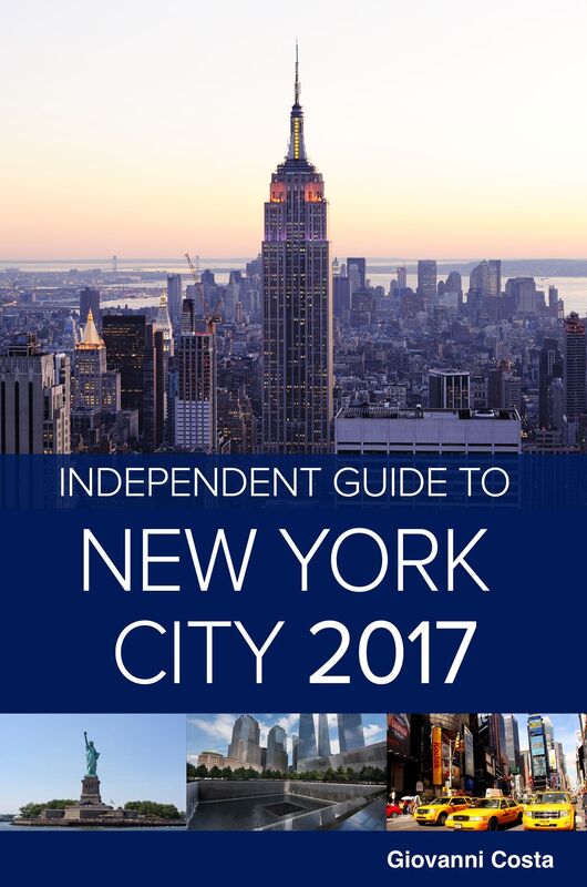 The Independent Guide to New York City 2017 (Travel Guide)