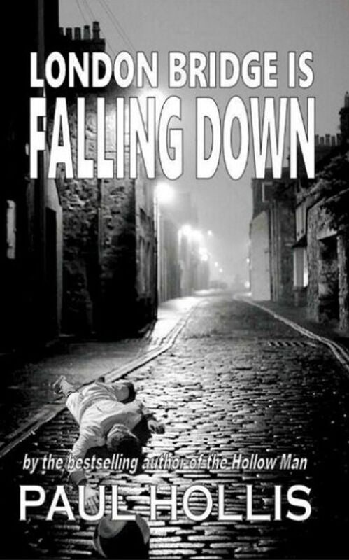 London Bridge is Falling Down (The Hollow Man Series Book 2)