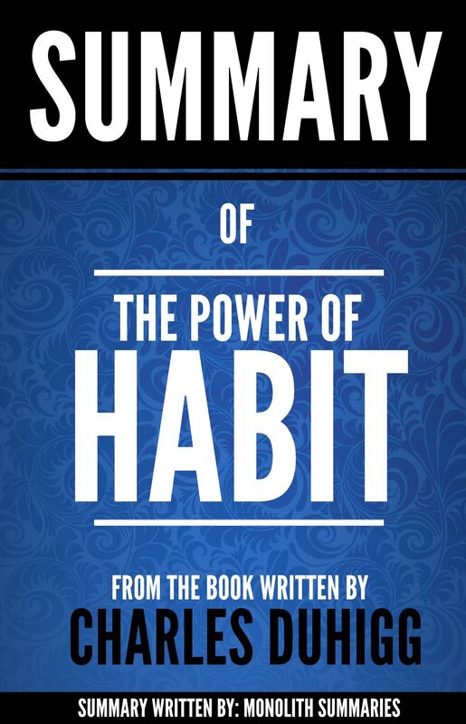 Summary of "The Power of Habit", by Charles Duhigg