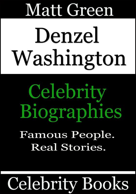 Denzel Washington: Celebrity Biographies