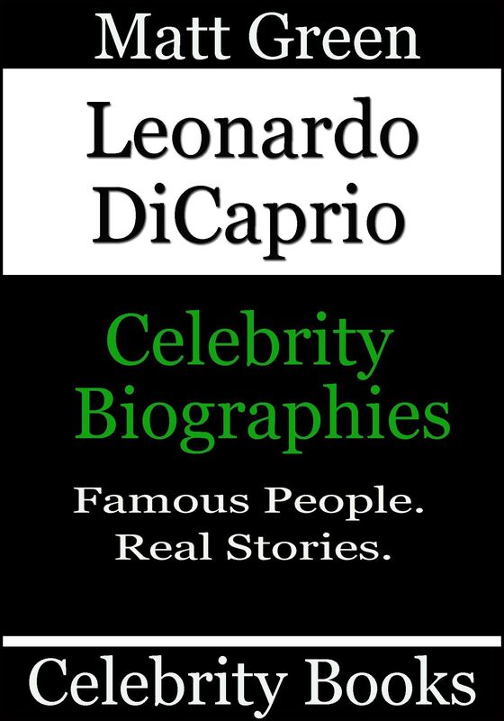 Leonardo DiCaprio: Celebrity Biographies