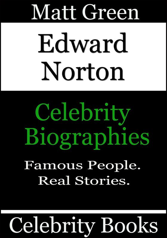Edward Norton: Celebrity Biographies