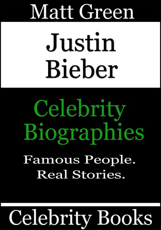 Justin Bieber: Celebrity Biographies