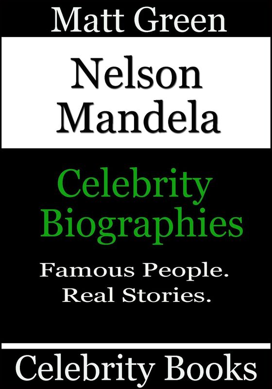 Nelson Mandela: Celebrity Biographies