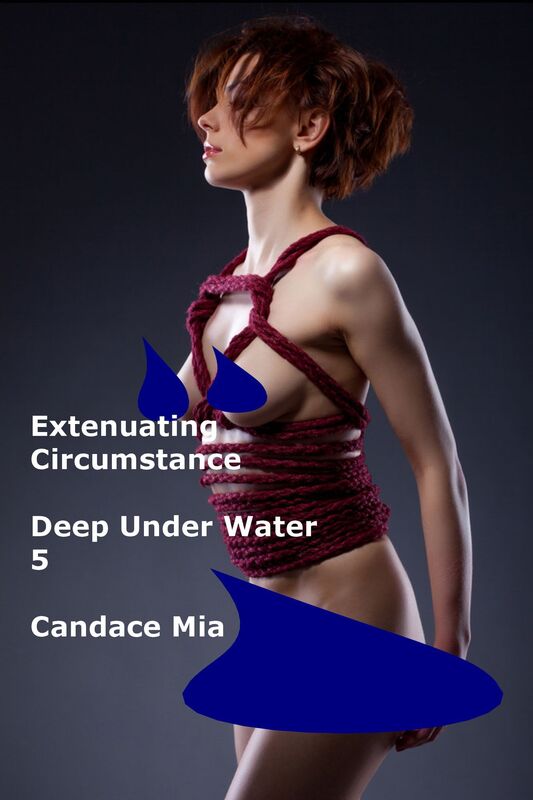 Extenuating Circumstance: Deep Under Water 5