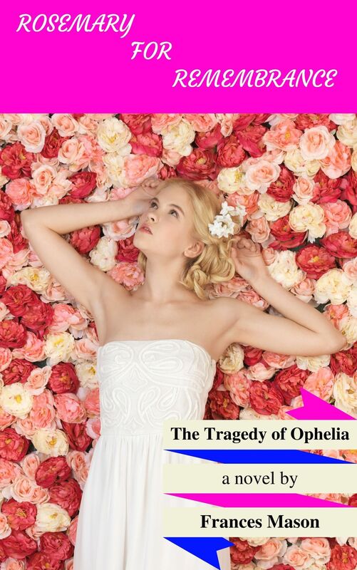 Rosemary for Remembrance:The Tragedy of Ophelia