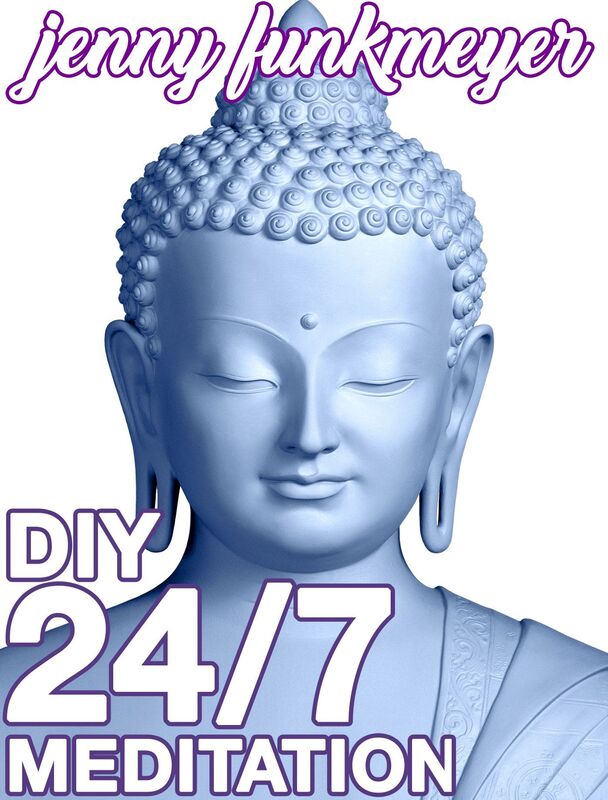 DIY 24/7 Meditation