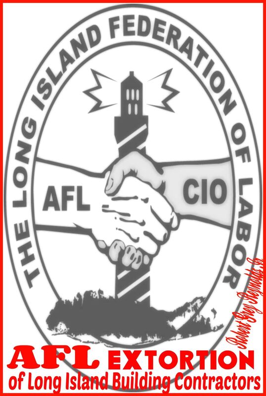 AFL Extortion of Long Island Building Contractors