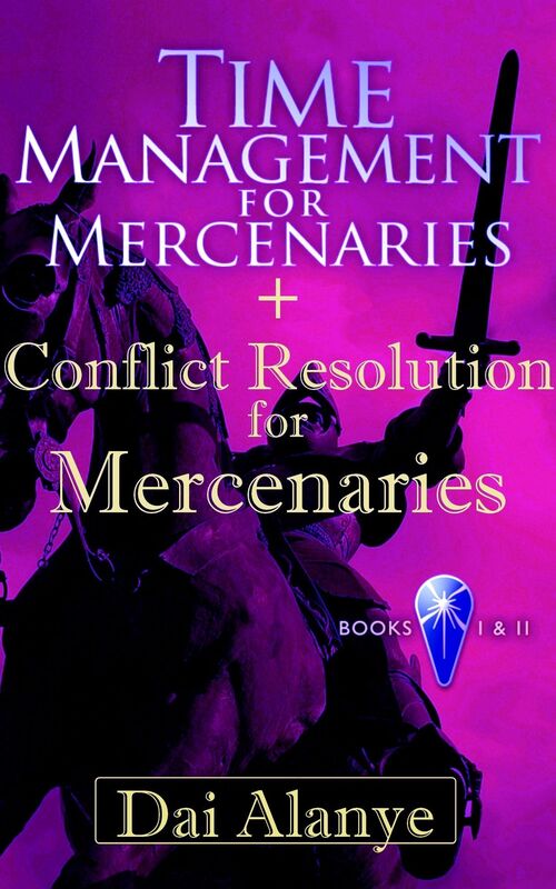 Time Management for Mercenaries + Conflict Resolution for Mercenaries