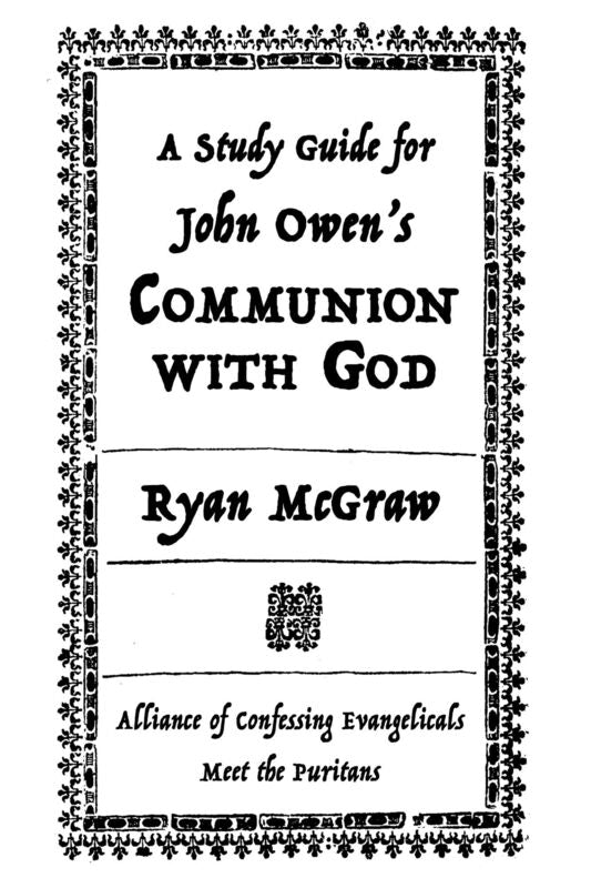 A Study Guide for John Owen's Communion with God