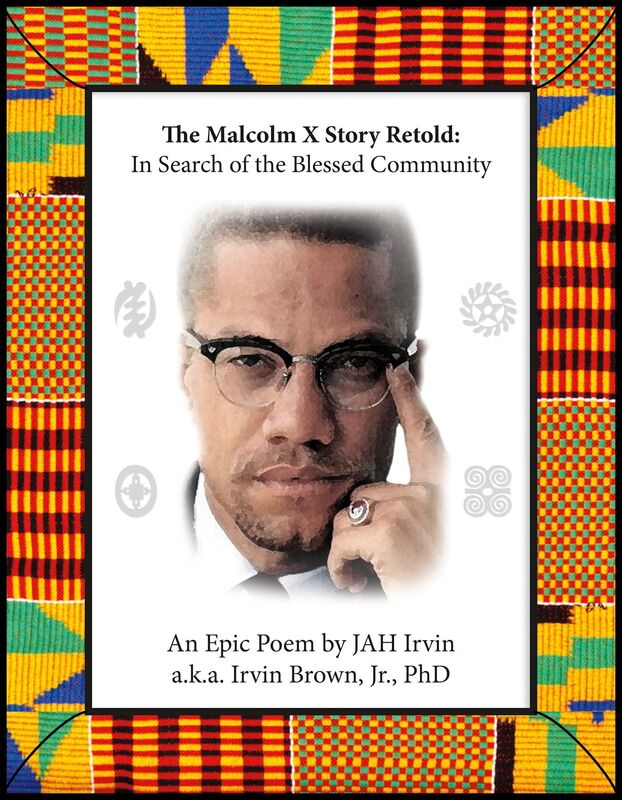 The Malcolm X Story Retold: In Search of the Blessed Community