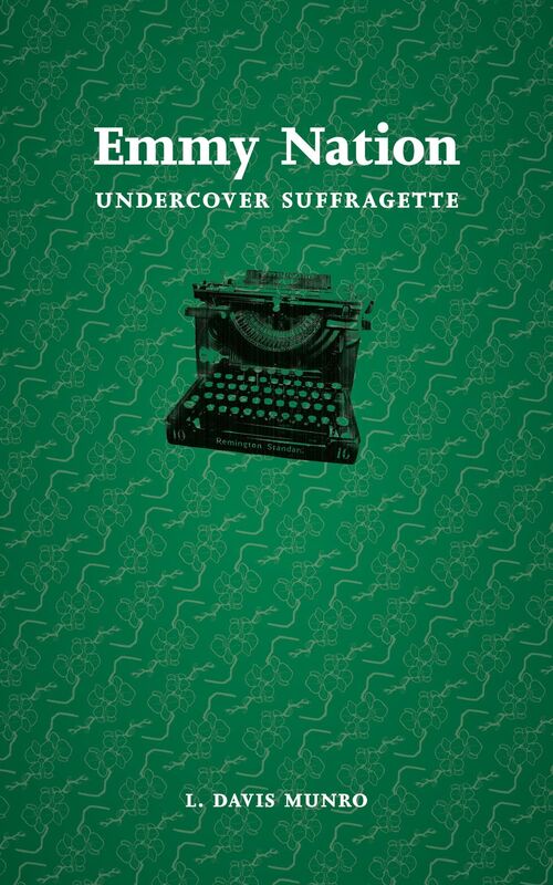 Emmy Nation: Undercover Suffragette