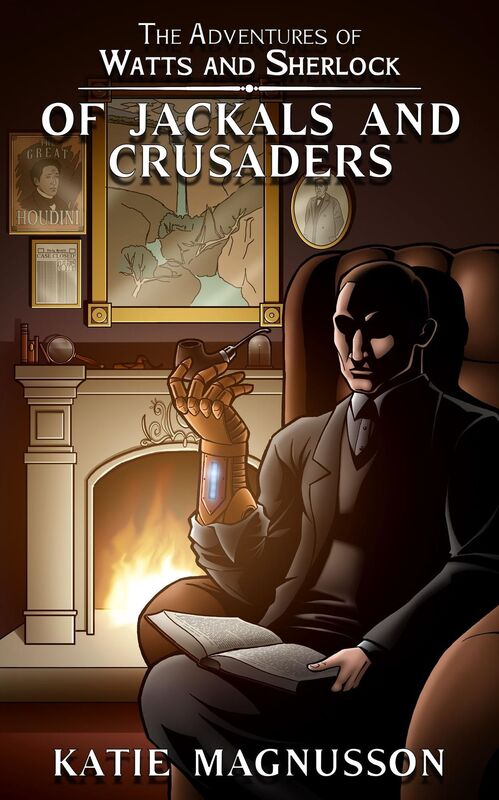 The Adventures of Watts and Sherlock: Of Jackals and Crusaders