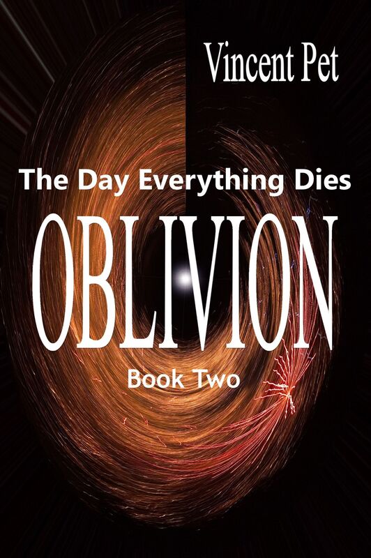 Oblivion: The Day Everything Dies (Book 2)