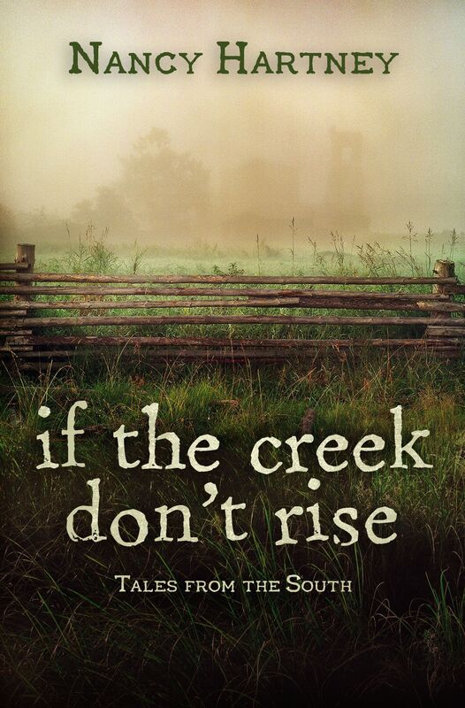 If The Creek Don't Rise: Tales From the South