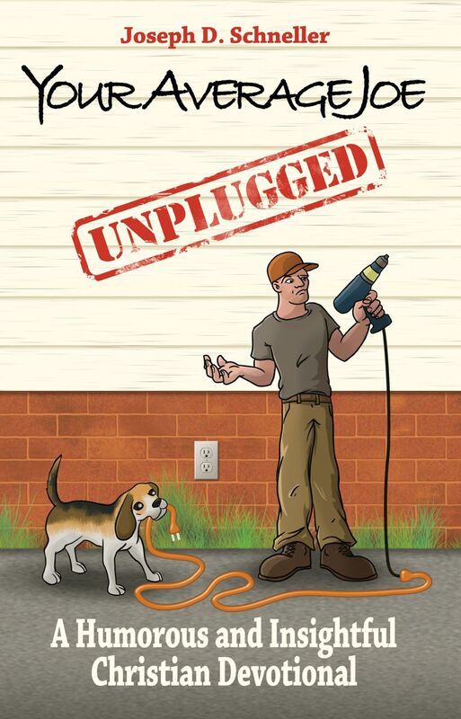 Your Average Joe Unplugged: A Humorous and Insightful Christian Devotional