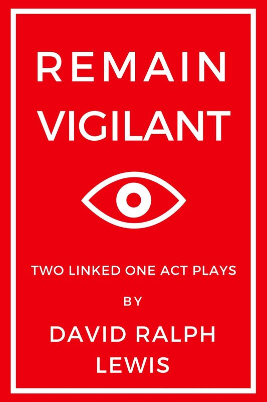 Remain Vigilant: Two Linked One-Act Plays