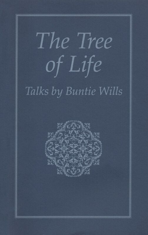 The Tree of Life: Talks by Buntie Wills