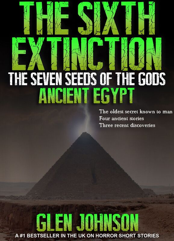 The Sixth Extinction: The Seven Seeds of the Gods. Book One - Ancient Egypt.