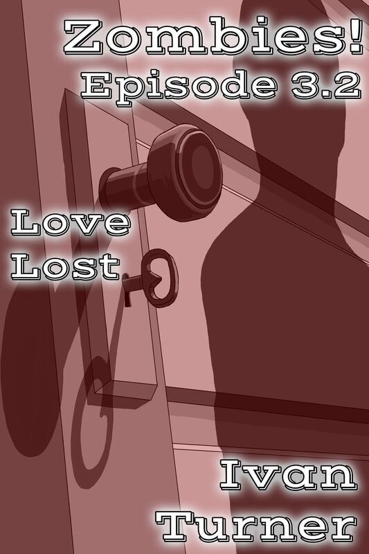 Zombies! Episode 3.2: Love Lost