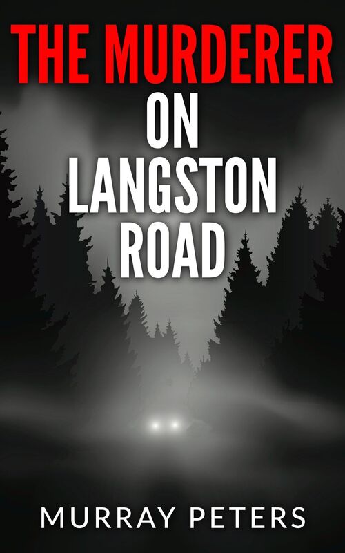 The Murderer On Langston Road: A Suspense Ghost Story