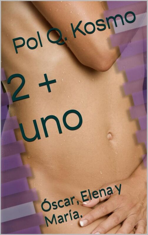 2 + uno: Óscar, Elena y Maria