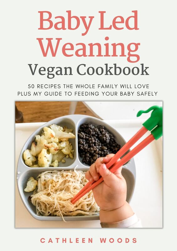 Vegan Baby Led Weaning for Vegans: 60 Plant-Based Recipes for Babies and Kids That Adults Will Love