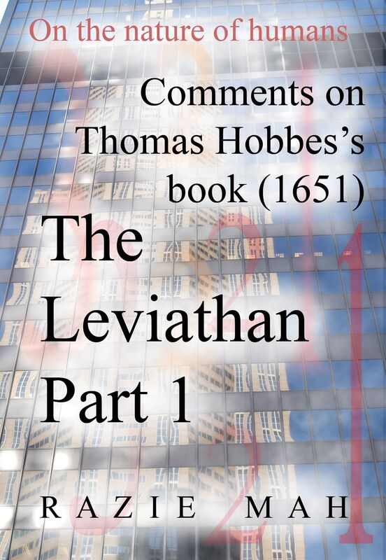 Comments on Thomas Hobbes Book (1651) The Leviathan Part 1