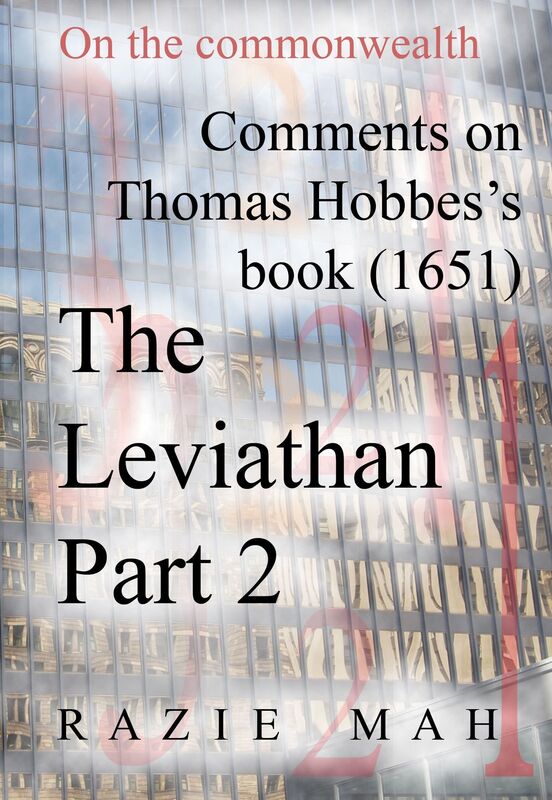 Comments on Thomas Hobbes Book (1651) The Leviathan Part 2