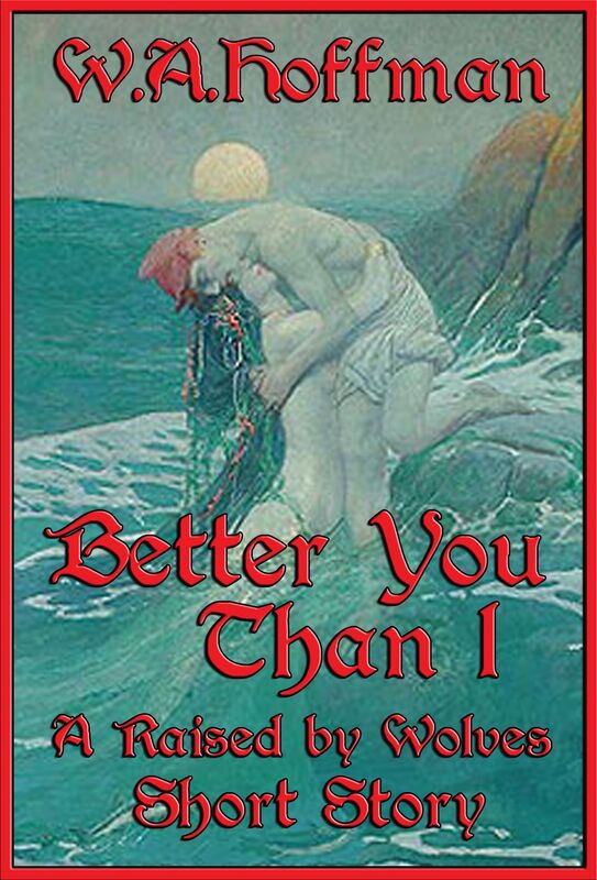 Better You Than I: A Raised by Wolves Short Story