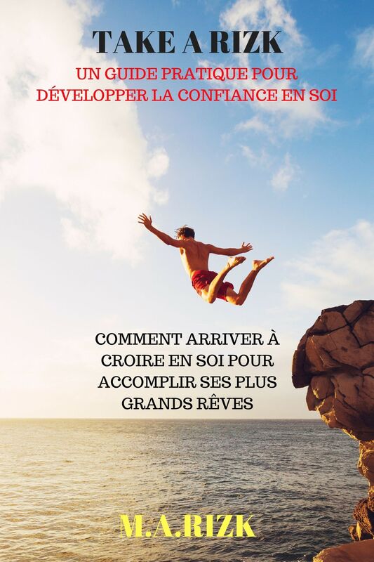 Take A Rizk: Un guide pratique pour développer la confiance en soi