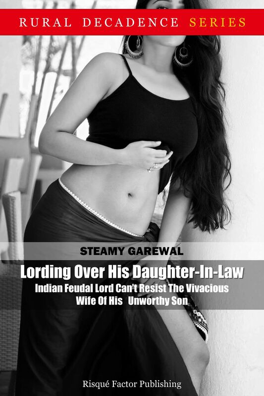 Lording Over His Daughter-In-Law: Indian Feudal Lord Can't Resist The Vivacious Wife Of His Unworthy Son