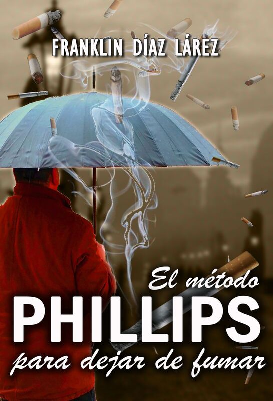 El método PHILLIPS para dejar de fumar