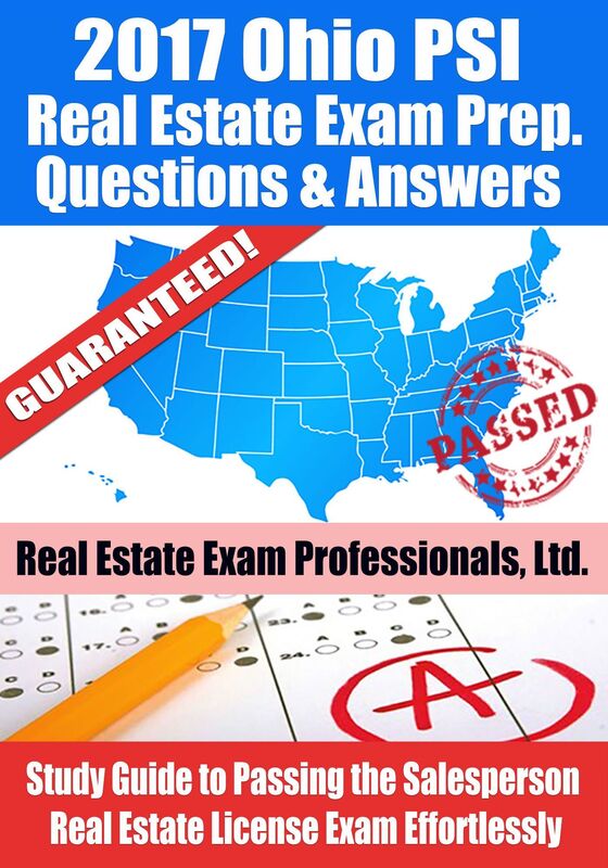 2017 Ohio PSI Real Estate Exam Prep Questions, Answers & Explanations: Study Guide to Passing the Salesperson Real Estate License Exam Effortlessly
