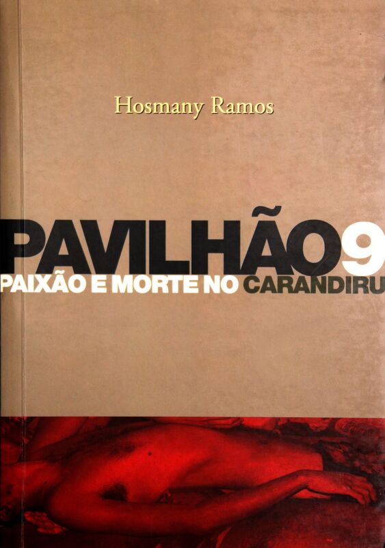 Pavilhão 9 Paixão e morte no Carandiru