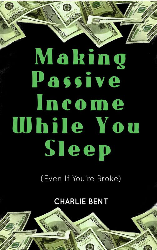 Making Passive Income While You Sleep (Even If You're Broke)