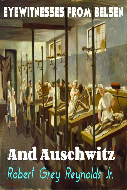 Eyewitnesses From Belsen and Auschwitz
