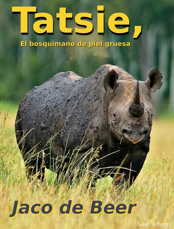 Tatsie, El bosquimano de piel gruesa