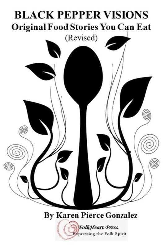 Black Pepper Visions: Original Food Stories You Can Eat (Revised)