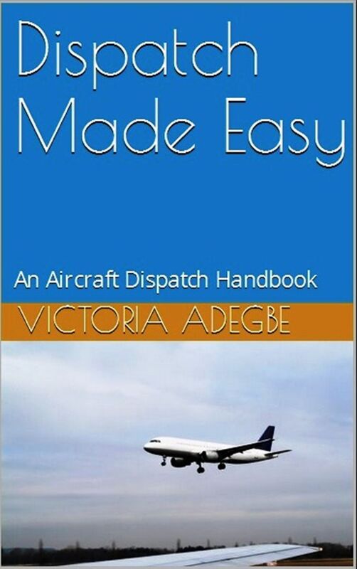 Dispatch Made Easy: An Aircraft Dispatch Handbook